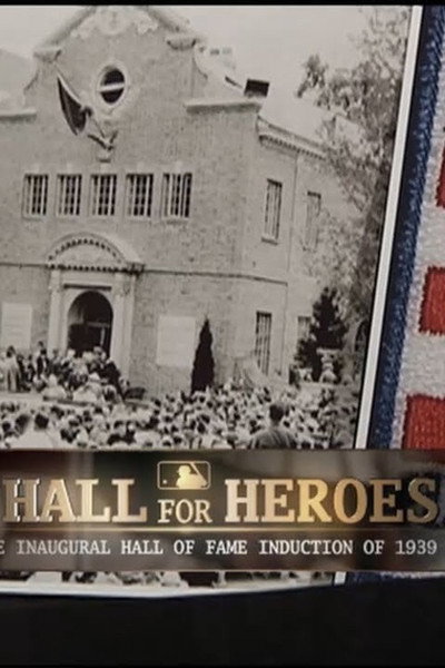 Póster de A Hall for Heroes: The Inaugural Hall of Fame Induction of 1939