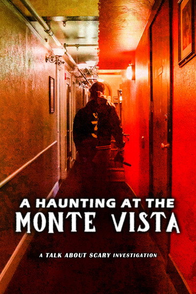 Póster de A Haunting at the Monte Vista