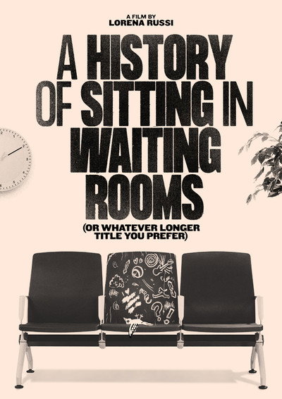 Póster de A History of Sitting in Waiting Rooms (Or Whatever Longer Title You Prefer)