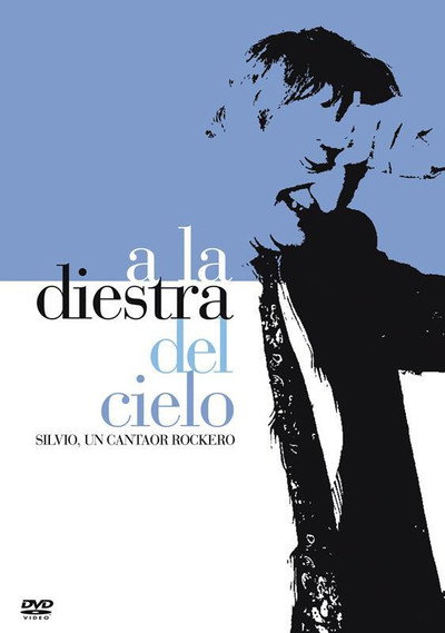 Póster de A la diestra del cielo: Silvio, un cantaor rockero