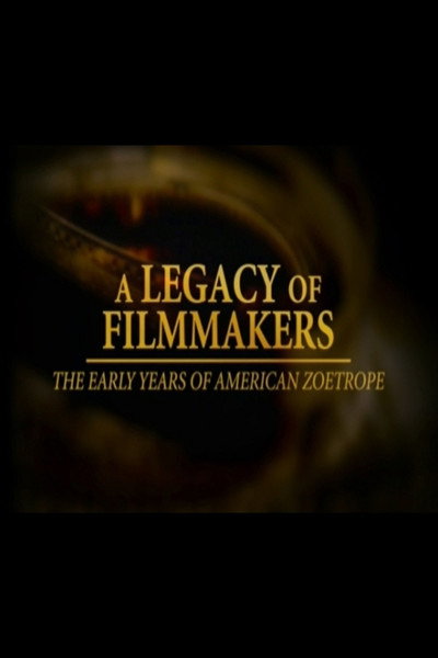 Póster de A Legacy of Filmmakers: The Early Years of American Zoetrope