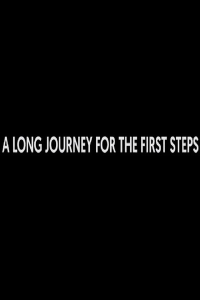 Póster de A Long Journey for the First Steps