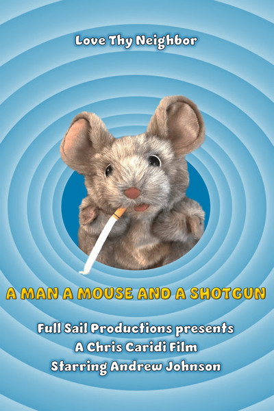 Póster de A Man A Mouse and A Shotgun