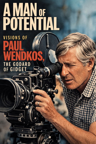 Póster de A Man of Potential: Visions of Paul Wendkos, the Godard of Gidget