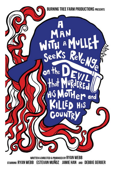Póster de A Man with a Mullet Seeks Revenge on the Devil That Murdered His Mother and Killed His Country