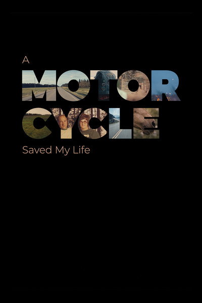 Póster de A Motorcycle Saved My Life