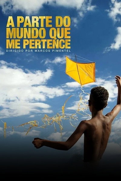 Póster de A Parte do Mundo que me Pertence