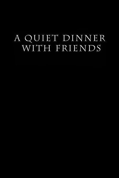 Póster de A Quiet Dinner with Friends