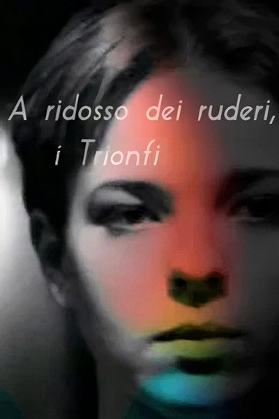 Póster de A ridosso dei ruderi, i Trionfi