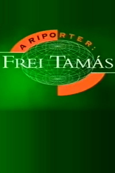 Póster de A riporter: Frei Tamás