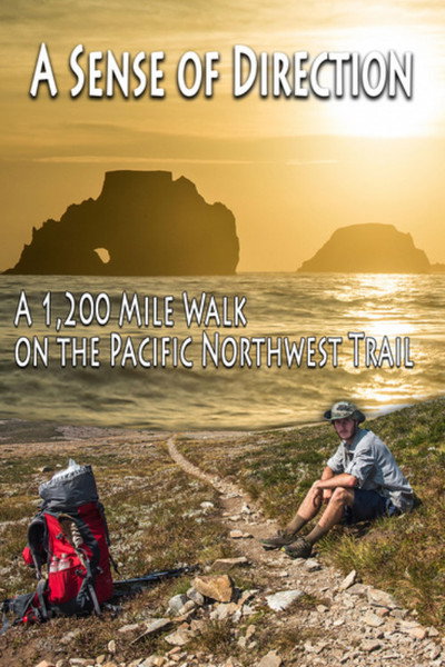 Póster de A Sense of Direction: a 1,200 Mile Walk on the Pacific Northwest Trail