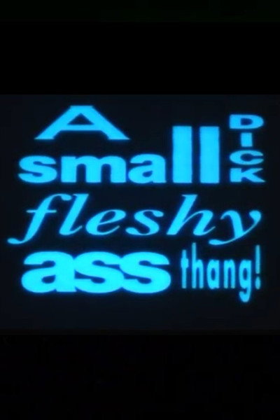Póster de A Small Dick Fleshy Ass Thang