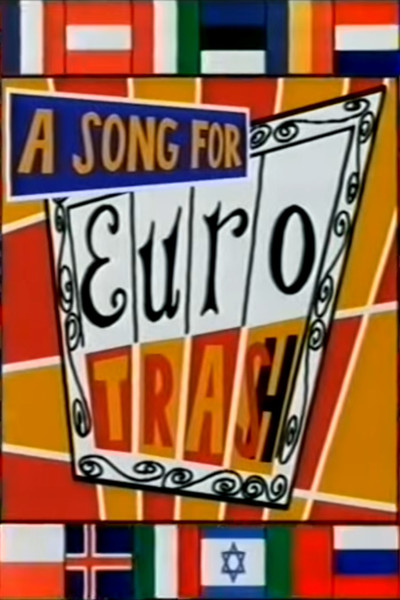 Póster de A Song for Eurotrash