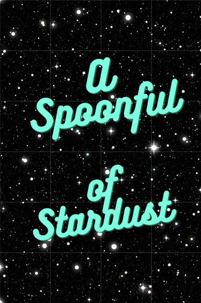 Póster de A Spoonful of Stardust