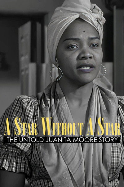Póster de A Star Without a Star: The Untold Juanita Moore Story