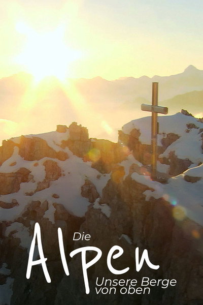 Póster de A Symphony of Summits: The Alps from Above