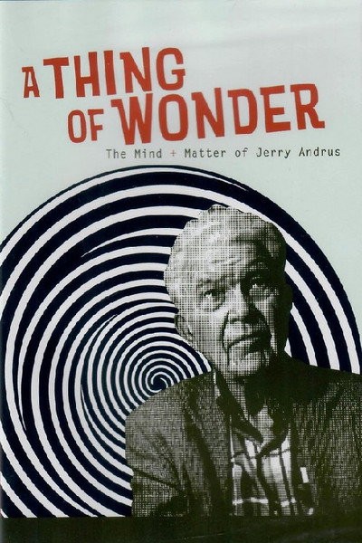 Póster de A Thing of Wonder: The Mind + Matter of Jerry Andrus
