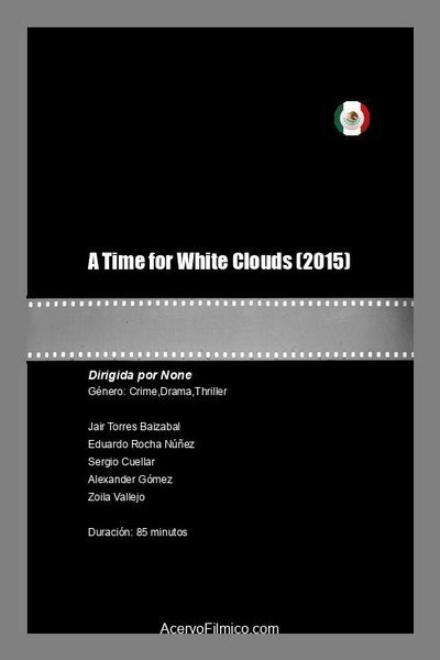Póster de A Time for White Clouds