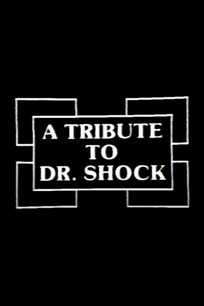 Póster de A Tribute to Dr. Shock