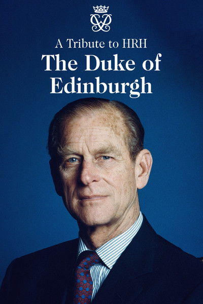 Póster de A Tribute to HRH the Duke of Edinburgh