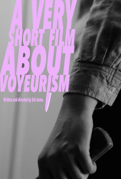 Póster de A Very Short Film About Voyeurism