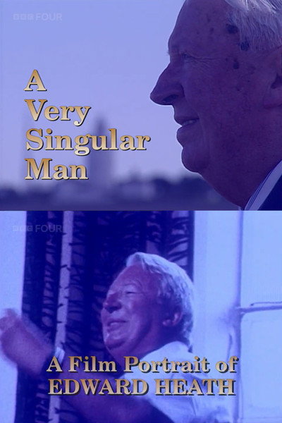 Póster de A Very Singular Man: A Film Portrait of Edward Heath