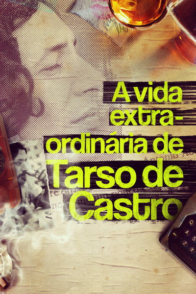 Póster de A Vida Extra-Ordinária de Tarso de Castro