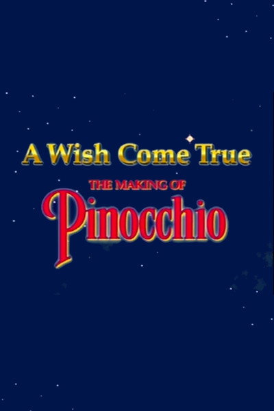 Póster de A Wish Came True: The Making of 'Pinocchio'