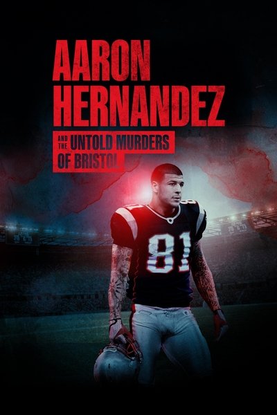 Póster de Aaron Hernandez and the Untold Murders of Bristol