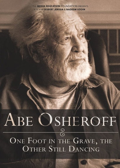 Póster de Abe Osheroff: One Foot in the Grave, the Other Still Dancing