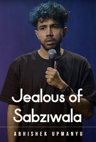 Póster de Abhishek Upmanyu: Jealous of Sabziwala