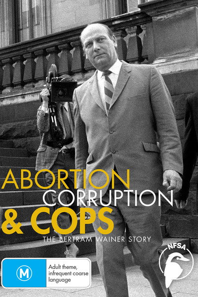 Póster de Abortion, Corruption and Cops: The Bertram Wainer Story