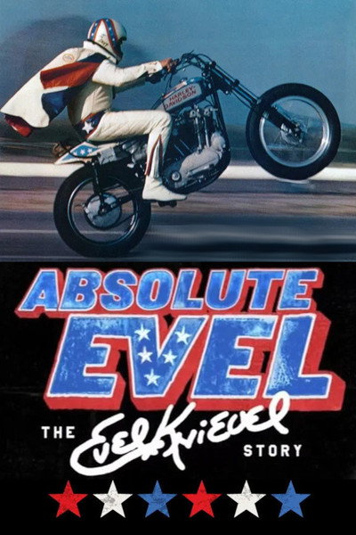 Póster de Absolute Evel: The Evel Knievel Story