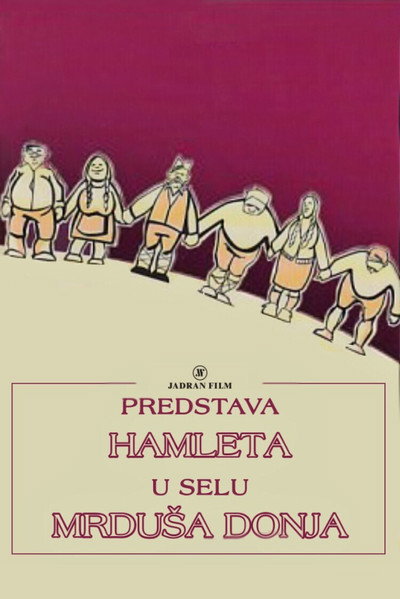 Póster de Acting Hamlet in the Village of Mrdusa Donja