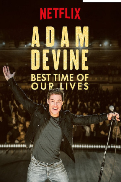 Póster de Adam Devine: Best Time of Our Lives