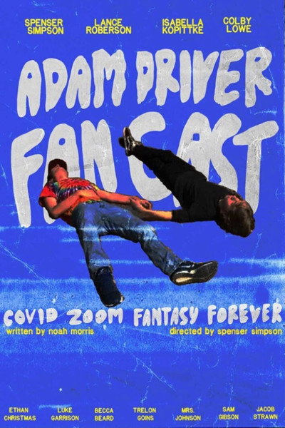 Póster de Adam Driver Fan Cast: Covid Zoom Special Fantasy Forever