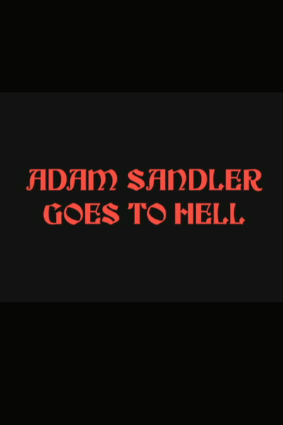 Póster de Adam Sandler Goes to Hell