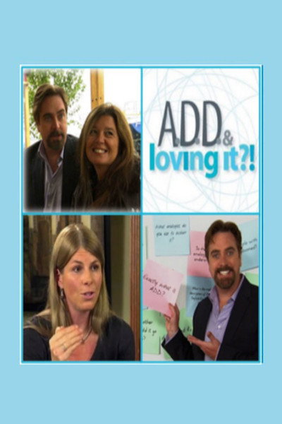 Póster de ADD & Loving It?!