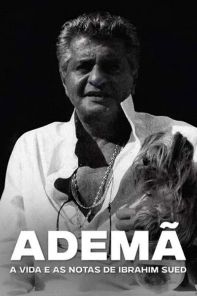 Póster de Ademã - A vida e as notas de Ibrahim Sued