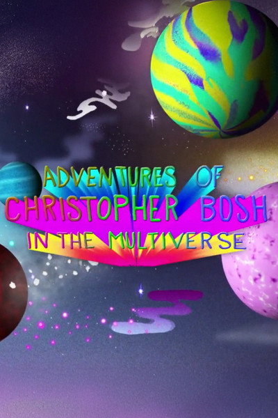 Póster de Adventures of Christopher Bosh in the Multiverse