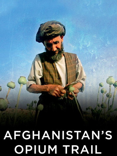 Póster de Afghanistan's Opium Trail