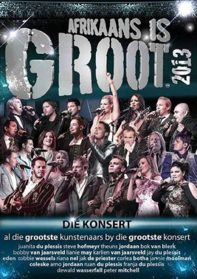 Póster de Afrikaans Is Groot 2013 Live DVD