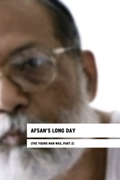 Póster de Afsan's Long Day (The Young Man Was, Part 2)