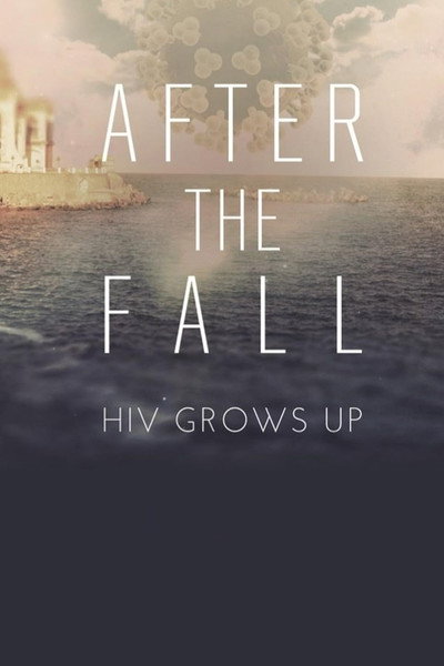 Póster de After the Fall: HIV Grows Up