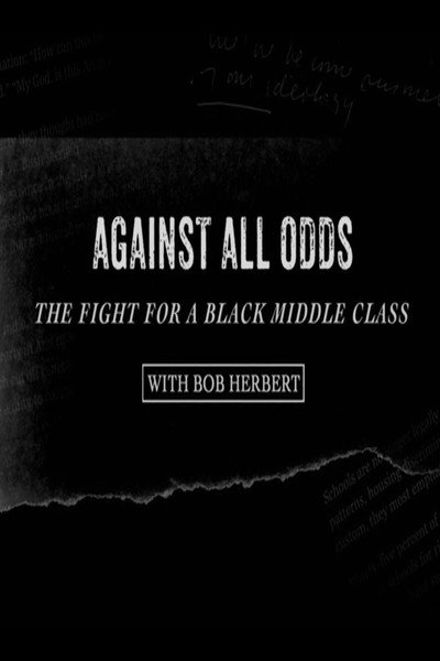 Póster de Against All Odds: The Fight for a Black Middle Class with Bob Herbert