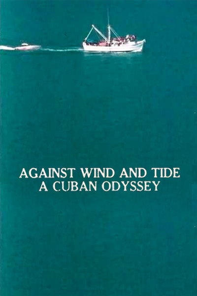 Póster de Against Wind and Tide: A Cuban Odyssey