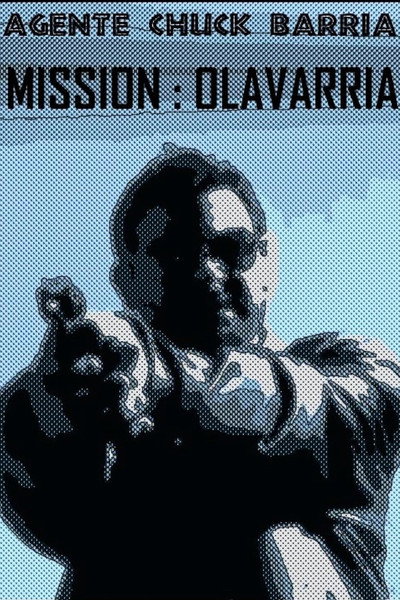Póster de Agente Chuck Barría: Mission Olavarría
