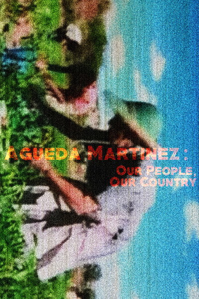Póster de Agueda Martinez: Our People, Our Country