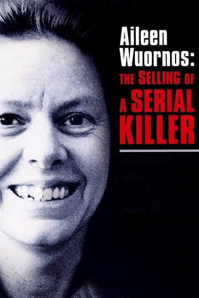 Póster de Aileen Wuornos: The Selling of a Serial Killer