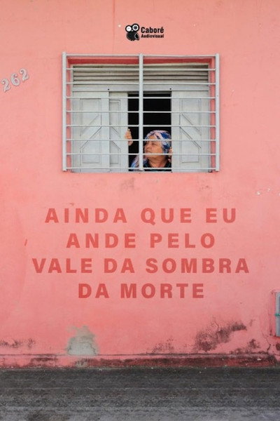 Póster de Ainda Que Eu Ande Pelo Vale da Sombra da Morte
